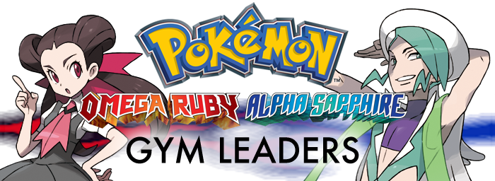 Pokemon Omega Ruby Alpha Sapphire Gym Leaders